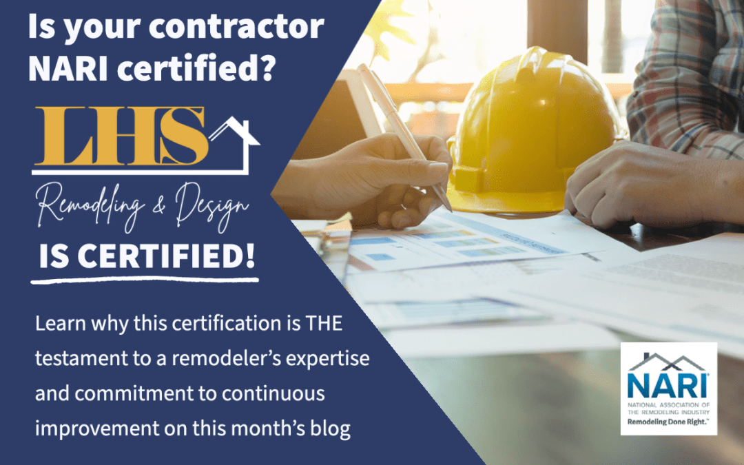 Why Your Contractor Should Have a NARI Certification