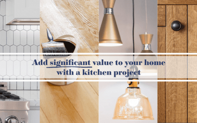 Add Significant Value to Your Home with a Kitchen Project