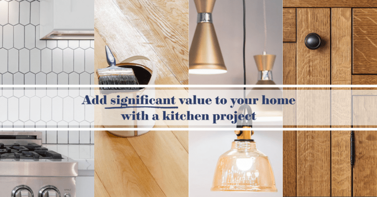 Add Significant Value to Your Home with a Kitchen Project