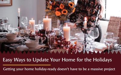 Easy Ways to Update Your Home for the Holidays
