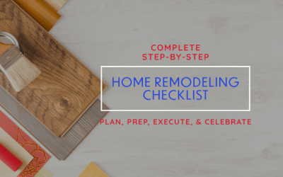 Complete Step By Step: Home Remodeling Checklist | Plan, Prep, Execute, Celebrate
